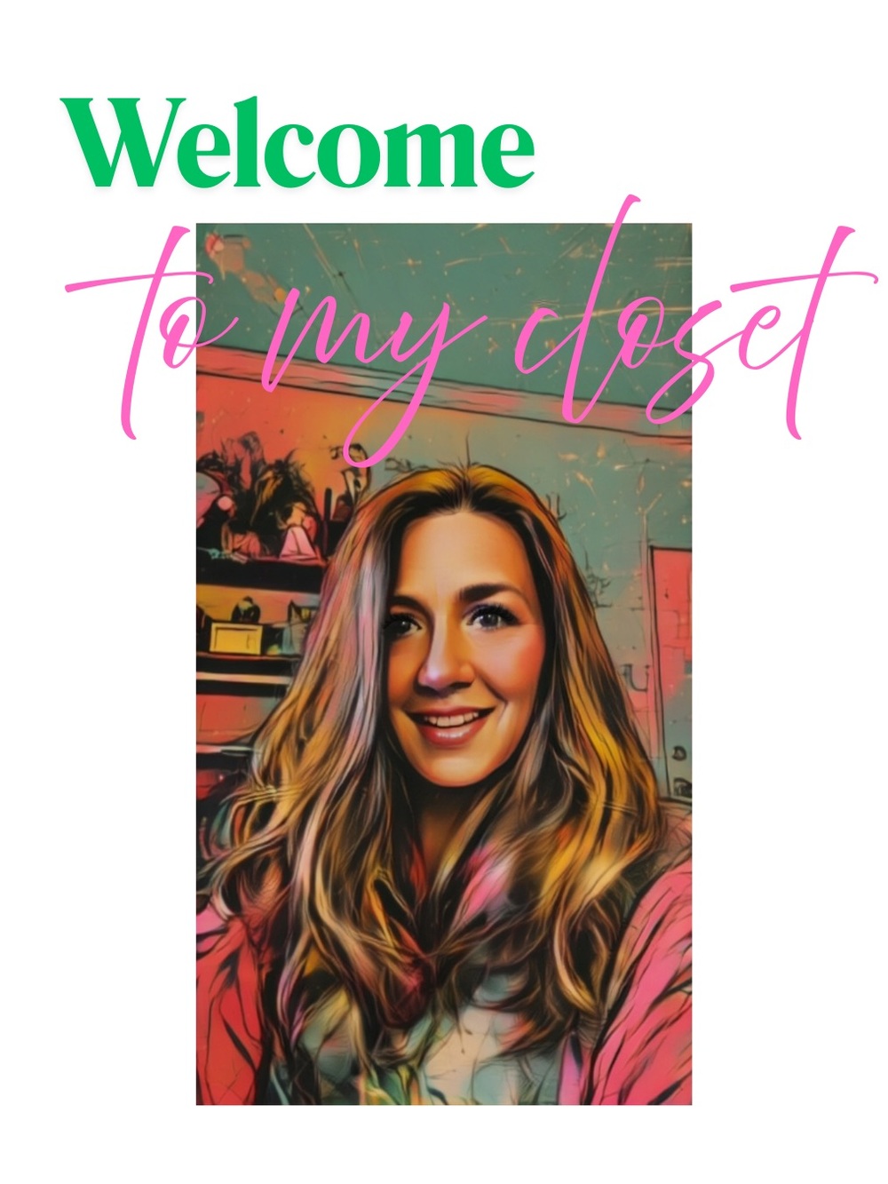 Welcome To My Closet Graphic Photo Print - Pink & Green Accents